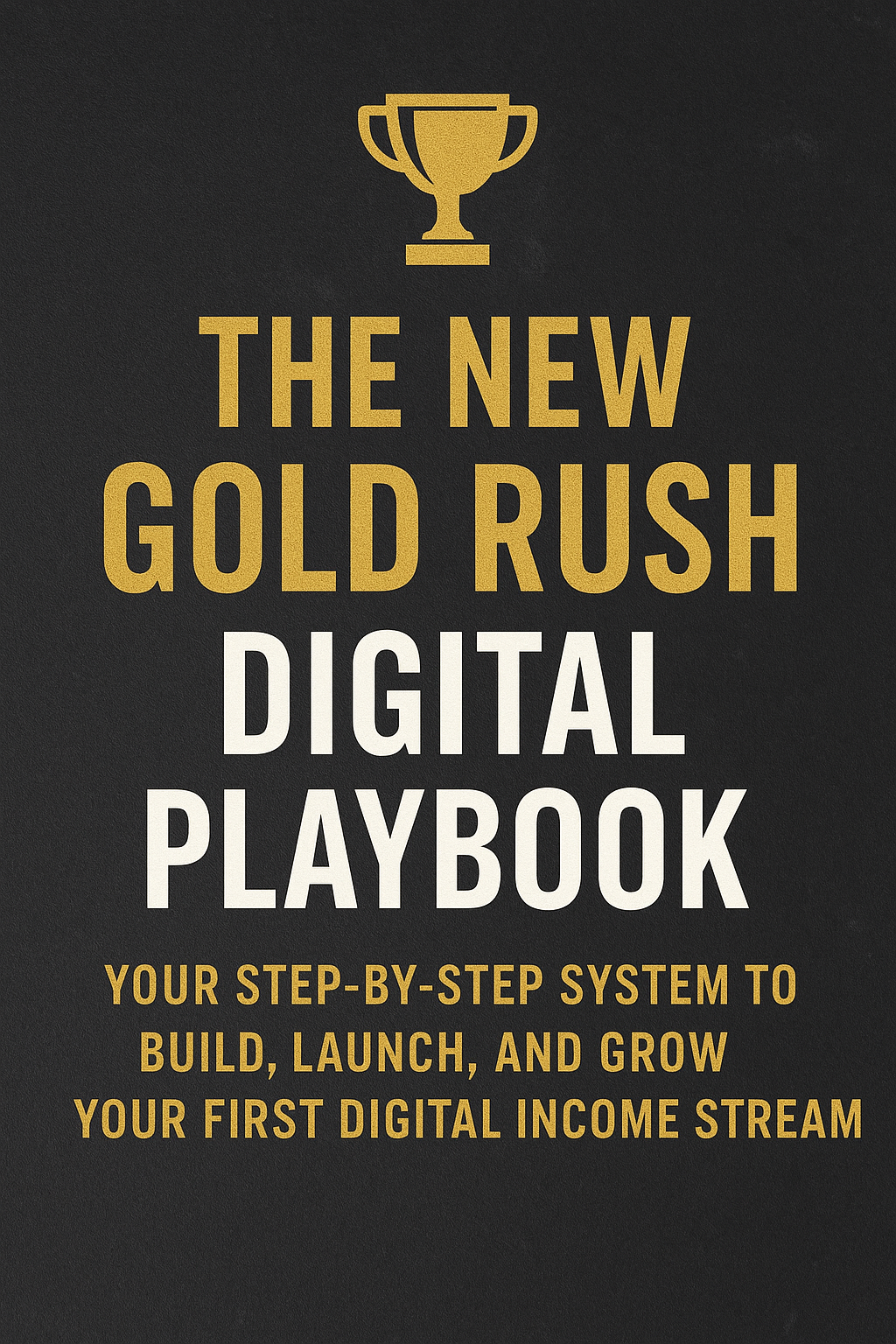 The New Gold Rush Digital Playbook (Bundle) 🏆
